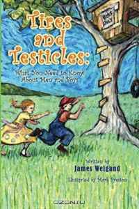 Tires and Testicles: What You Need to Know About Men and Boys