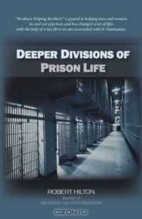 DEEPER DIVISIONS OF PRISON LIFE