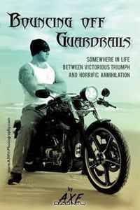 Bouncing off Guardrails: Somewhere in Life Between Victorious Triumph and Horrific Annihilation