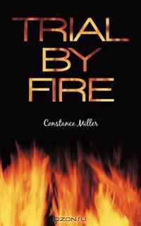 Trial By Fire