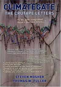 Climategate: The Crutape Letters (Volume 1)