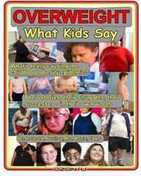 Overweight: What Kids Say: What