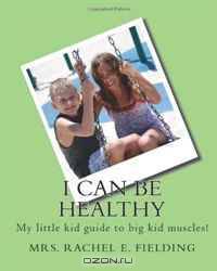 I Can Be Healthy!: my food and exercise journal...