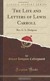 The Life and Letters of Lewis Carroll