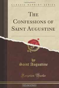 The Confessions of Saint Augustine