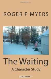 The Waiting: A Character Study