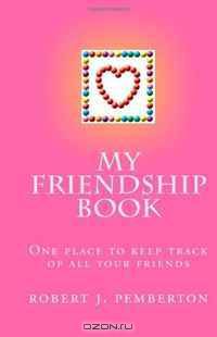 My Friendship Book: One place to keep track of all your friends