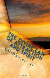 The Divine Law of Attraction and Spirit: The Power of Learning from the Masters of Our Earth