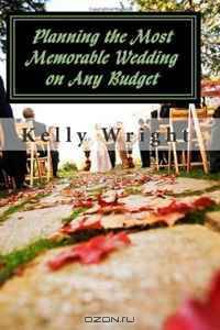 Planning the Most Memorable Wedding on Any Budget