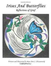 Irises And Butterflies Reflections of Grief