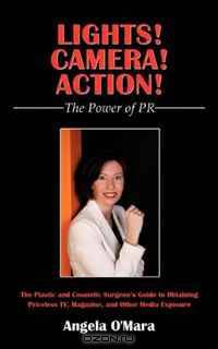 Lights! Camera! Action! The Power of PR: The Plastic and Cosmetic Surgeon