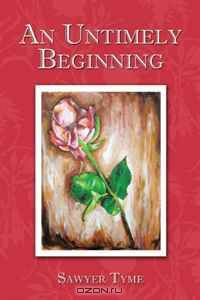 An Untimely Beginning