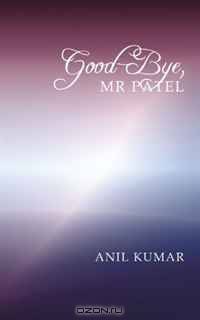 Good-Bye, Mr Patel