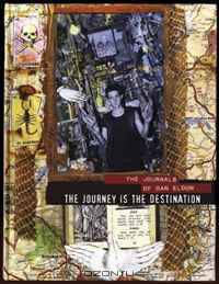 The Journey is the Destination: The Journals of Dan Eldon