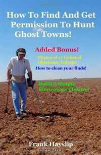 How to find and get permission to hunt ghost towns