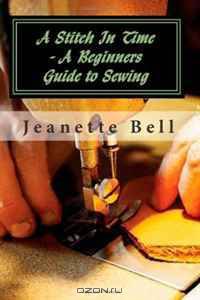 A Stitch In Time - A Beginners Guide to Sewing