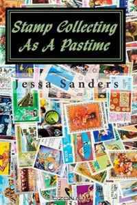 Stamp Collecting As A Pastime