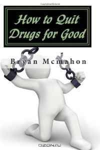How to Quit Drugs for Good
