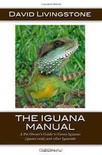 The Iguana Manual: A Pet Owner