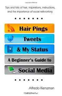 Hair Pings, Tweets and My Status: A Beginner