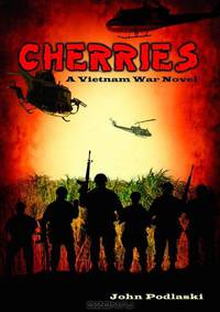 Cherries: A Vietnam War Novel