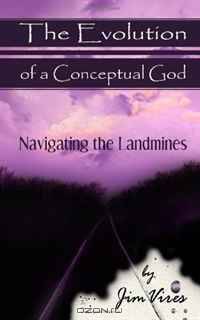 The Evolution of a Conceptual God: Navigating the Landmines