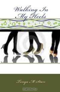 Walking In My Heels