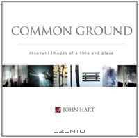 Common Ground: Resonant Images of a Time and Place