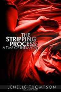 The Stripping Process: A Time of Intimacy