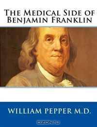 The Medical Side of Benjamin Franklin