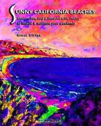 SUNNY CALIFORNIA BEACHES Modern Sun, Surf & Sand Art with Poetry to inspire & motivate your weekends