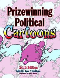 Prizewinning Political Cartoons: 2012 Edition (Prizewinning Political Cartoons Series)