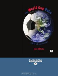 The World Cup Baby: A Life of Servitude
