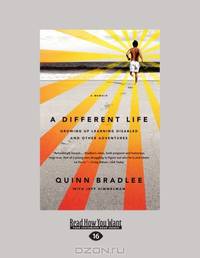 A Different Life: Growing Up Learning Disabled and other Adventures