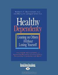 Healthy Dependency: Leaning on Others Without Losing Yourself