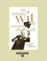 The Definitive Wit Of Winston Churchill: The Secret History of the Fastball and the improbable Search for the Fastest Pitcher of All Time