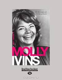 Molly Ivins: A Rebel Life