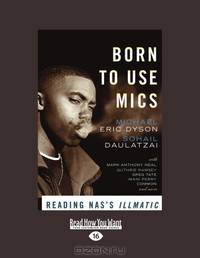 Born To Use Mics: Reading Nas