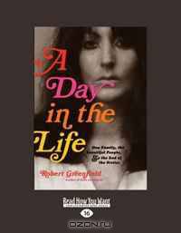 A Day in the Life: One Family, the Beautiful People, and the End of the Sixties