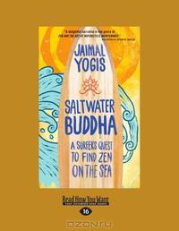 Saltwater Buddha: Exploring The Heart Sutra