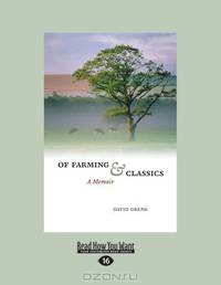 Of Farming And Classics: A Memoir