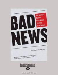 Bad News: How America