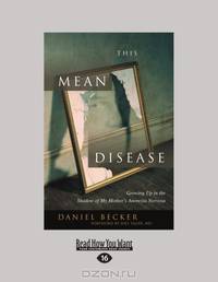 This Mean Disease: Growing Up in the Shadow of My Mother