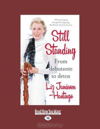 Still Standing: From Debutante to Detox