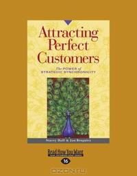 Attracting Perfect Customers: The Power of Strategic Synchronicity