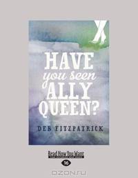 Have You Seen Ally Queen?