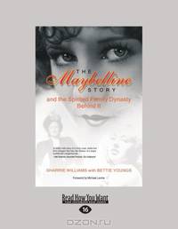 The Maybelline Story: And the Spirited Family Dynasty Behind it