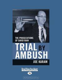 Trial by Ambush: The Prosecutions of David Bain