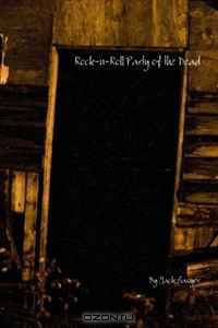 Rock-n-Roll Party of the Dead (Volume 1)