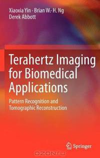 Terahertz Imaging for Biomedical Applications: Pattern Recognition and Tomographic Reconstruction